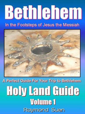 cover image of Bethlehem--In the Footsteps of Jesus the Messiah--Holy Land Guide